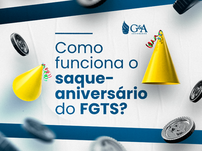 Como funciona o Saque-Aniversário do FGTS?
